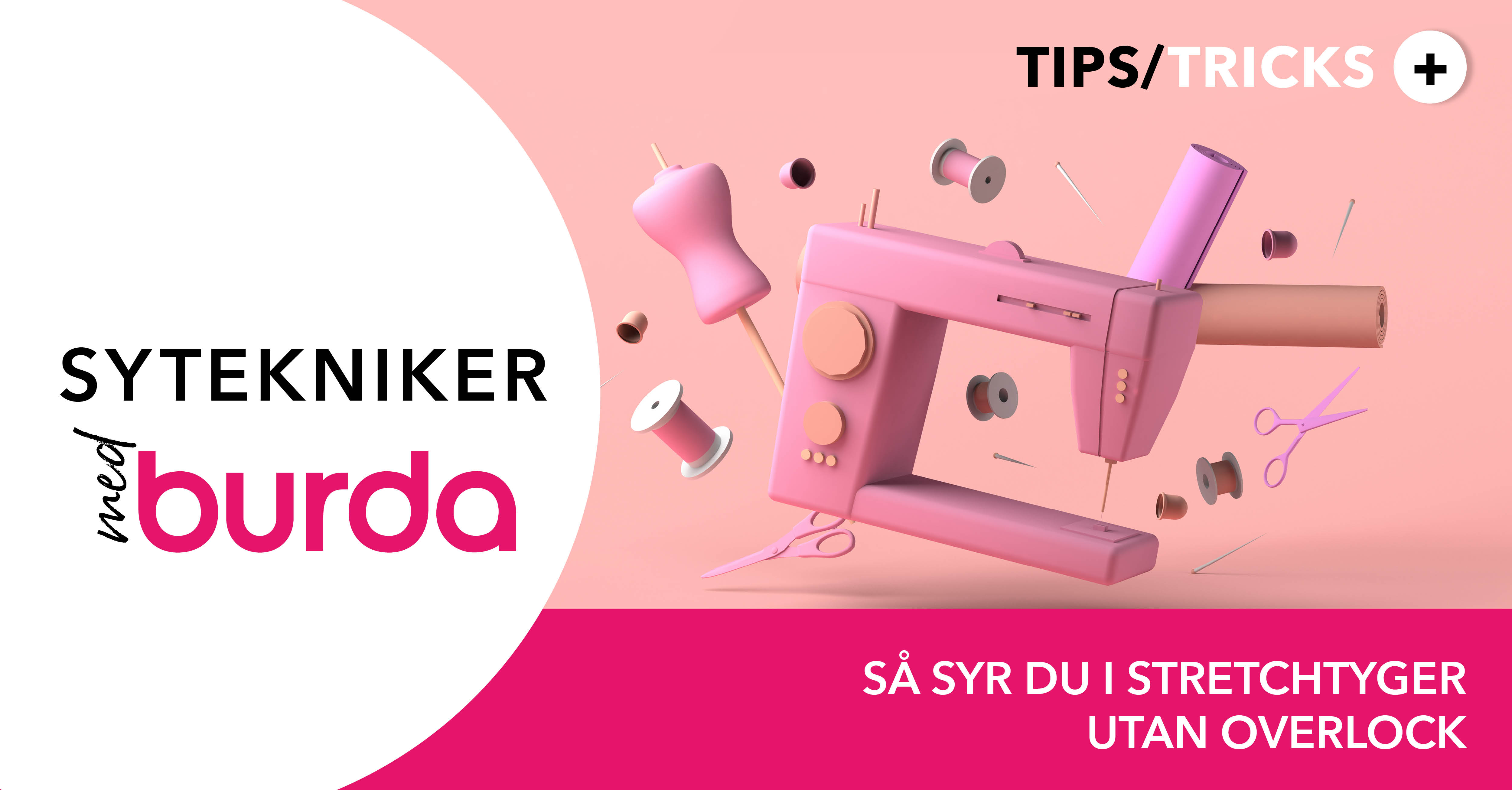 Burda sömnadsteknik: Så syr du i stretchtyger utan overlock – komplett guide