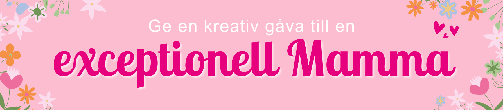 Ge en kreativ gåva till en exceptionell Mamma